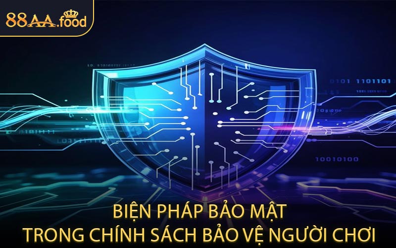 Biện Pháp Bảo Mật Trong Chính Sách Bảo Vệ Người Chơi