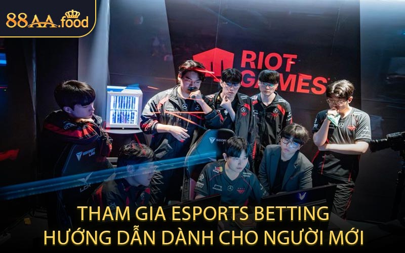 Tham Gia eSports Betting Hướng Dẫn Dành Cho Người Mới